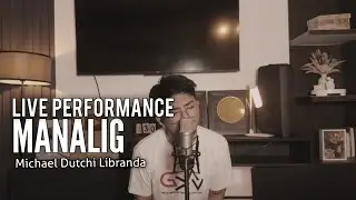 MANALIG BY MICHAEL DUTCHI LIBRANDA