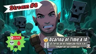 ⛓️ Stream #8: Ocarina of Time & IA - ¡Explorando el Pozo de Kakariko y el Templo de las Sombras! 💀