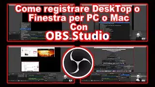 Come funziona OBS STUDIO - registrare schermo o singola finestra su PC Mac e Linux  