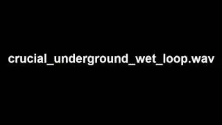 crucial_underground_wet_loop.wav