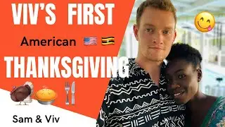 Thanksgiving Family Vlog | A Ugandan’s First Experience in USA