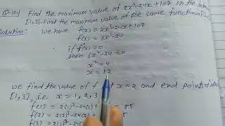 Find the maximum value of 2x³ - 24x + 107 in the interval [1,3]. Find the maximum value of the same