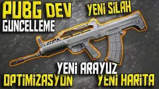PUBG DEV GÜNCELLEME ! (22 HAZİRAN) YENİ SİLAH, YENİ HARİTA , OPTİMİZASYON (AYRINTILI İNCELEME)