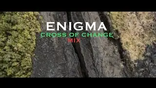 Enigma Cross Of Change Mix