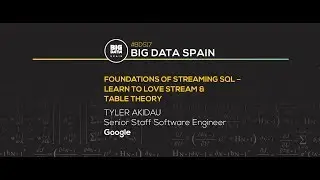 Foundations of streaming SQL by Tyler Akidau