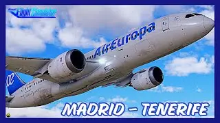 MSFS 2020 LIVE | BravoAirspace B787-8 | Madrid (MAD) - Tenerife (TFN) | Island Creations Mesh