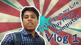 My First Vlog ll Buy New Computer For Me ll Vlog 1 ll