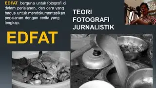 Metode EDFAT | Fotografi Jurnalistik