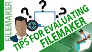 Tips for Evaluating FileMaker - Try FileMaker Video Series - FMTraining.TV