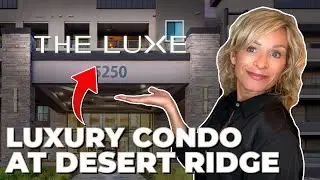 The Luxe at Desert Ridge – North Phoenix Luxury Condo Tour