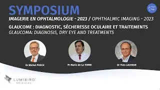 Imagerie en Ophtalmologie 2023 - Glaucome: Diagnostic, Sécheresse oculaire et Traitements