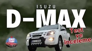 ISUZU D-MAX LS 4X2 Kullanıcı Gözünden Test