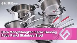 Cukup dengan Bahan Rumahan, Cara Menghilangkan Kerak Gosong Pada Panci Stainless Steel