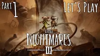 Going it Alone (but not really) | Let's play LITTLE NIGHTMARES 3 | Part 1