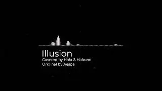 【Duet】 Illusion 【Haia x Hakuno】