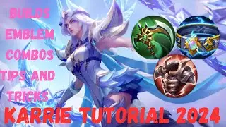 Karrie Tutorial/Guide 2024 | Karrie Best Build, Emblem, Tips and Tricks, Gameplay | Mobile Legends