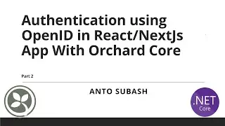 Authentication using OpenId in React/NextJS App With Orchard Core