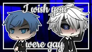 I Wish You Were Gay || Gacha Life || GLMV [updated description]