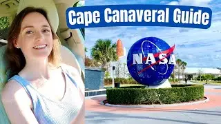 Cape Canaveral / Kennedy Space Center Guide!