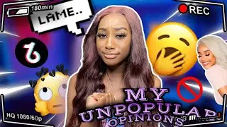 MY UNPOPULAR OPINIONS 🤭🤷🏾‍♀️