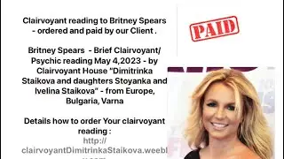 #BritneySpears  - Brief #Psychic reading May 4,2023 - by #Clairvoyant House  #DimitrinkaStaikova