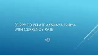 How Akshaya Tritiya Affects Rupee Rate