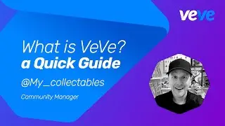 What is VeVe? A Quick Guide! How to Download the App and More!