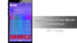 Best Tweaks of the Month - (September) - iPhone Hacks