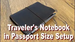 Traveler's Notebook Passport Size Setup (A Guy's Perspective)