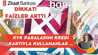 KYK PARALARINI KARTLA KULLANANLAR DİKKAT! KREDİ KARTI FAİZLERİ ARTTI.