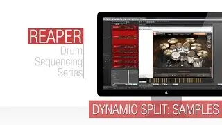 Reaper Tutorial: Dynamic Split - Samples (Drum Replacement)