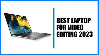 Best laptop for video editing in 2023 | Windows & MacBook Comprehensive guide