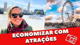 15 DICAS DE COMO ECONOMIZAR COM ATRAÇÕES EM LONDRES