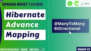 46- ManyToMany Mapping Hibernate | Master Spring Boot 3, Spring 6 & Java 17 | HackCS