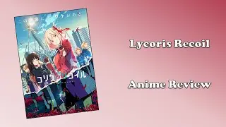 Lyocris Recoil (Anime Review)