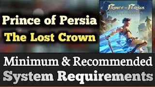 Prince of Persia The Lost Crown System Requirements || POP The Lost Crown PC Requirements