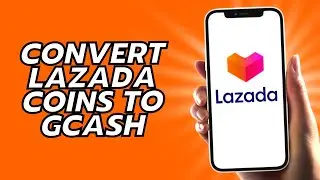 How To Convert Lazada Coins To Gcash