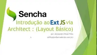 2 - EXTJS BÁSICO: Introdução ao layout com o Architect (HBox, VBox , Columns e Tabs)
