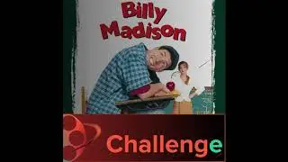 Billy Madison - Challenge!