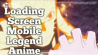 loading screen mobile legends |cara ubah loading screen mobile legends anime naruto + original