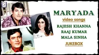 Rajesh Khanna, Raaj Kumar & Mala Sinha l Maryada Movie Best Bollywood Song l Jukebox
