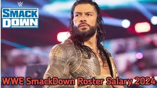 WWE SmackDown Roster Salary 2024 || SmackDown 2024