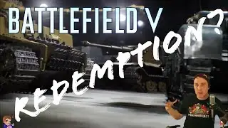 Battlefield Redemption? Will Battlefield V redeem itself? What do you want from Battlefield V?
