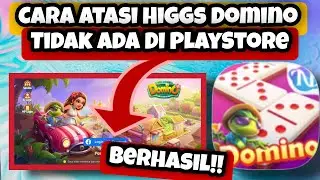 Cara Atasi Higgs Domino Tidak Ada Di PlayStore || Cara Atasi PlayStore Tidak Ada Higgs Domino