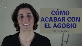 Cómo acabar con el agobio