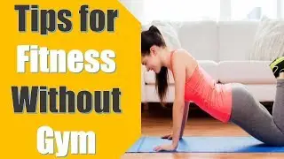 How to Make Body Fit Without Gym - E Heath Tips