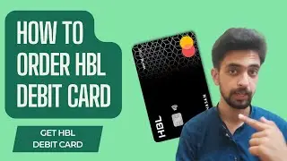 How to Get HBL Debit Card - Order HBL Digital Account Debit Card