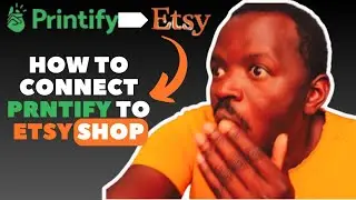 How To Connect Printify To Etsy Shop To Sell Digital Products
