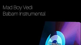 Mad Boy Vedi - Babam Instrumental