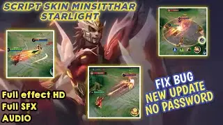 Update Terbaru Script Skin Minsitthar Starlight Fix Bug Full Extrance Audio No Password